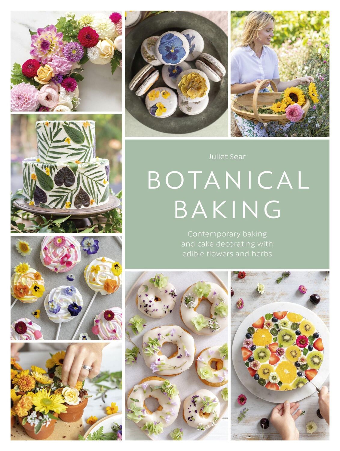 Cover: 9781446307397 | Botanical Baking | Juliet Sear | Buch | Gebunden | Englisch | 2019