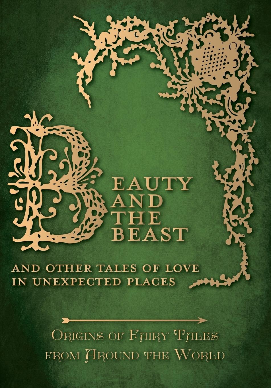 Cover: 9781473326323 | Beauty and the Beast - And Other Tales of Love in Unexpected Places...