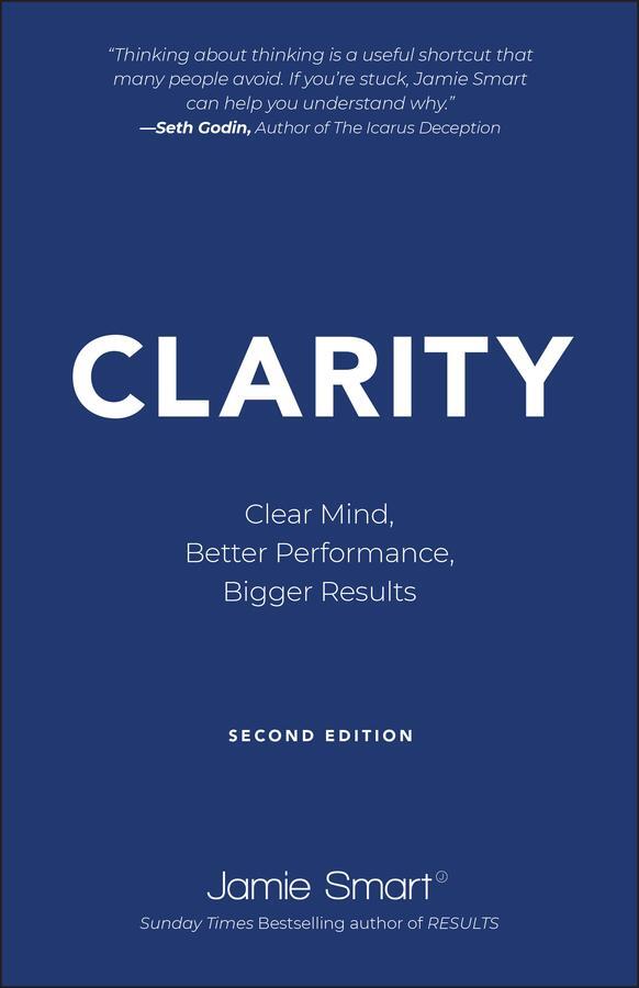 Cover: 9780857089366 | Clarity | Clear Mind, Better Performance, Bigger Results | Jamie Smart