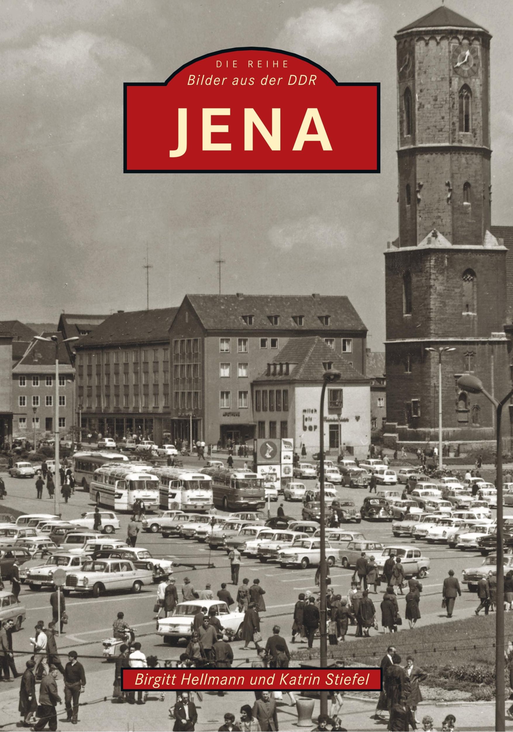 Cover: 9783897025271 | Jena | Birgitt Hellmann | Taschenbuch | Sutton Archivbilder | 128 S.