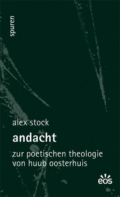 Cover: 9783830678434 | Andacht - Zur poetischen Theologie von Huub Oosterhuis | Alex Stock