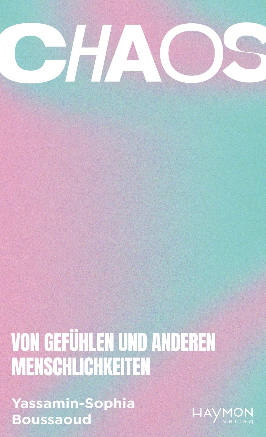 Cover: 9783709982280 | Chaos | Von Gefühlen und anderen Menschlichkeiten | Boussaoud | Buch