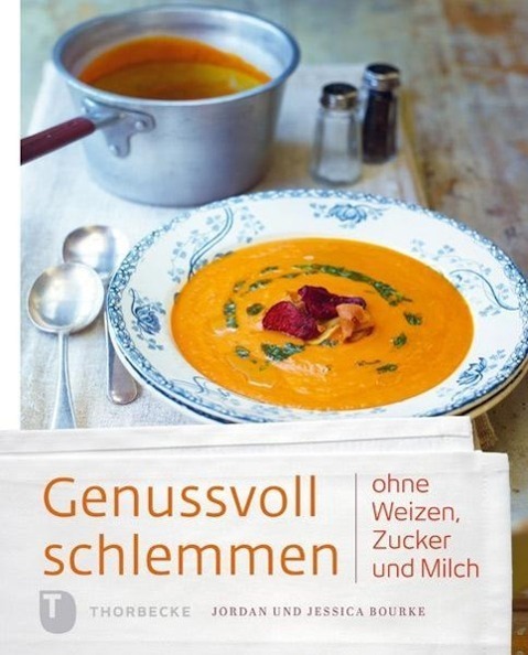 Cover: 9783799504478 | Genussvoll schlemmen ohne Weizen, Zucker und Milch | Bourke (u. a.)