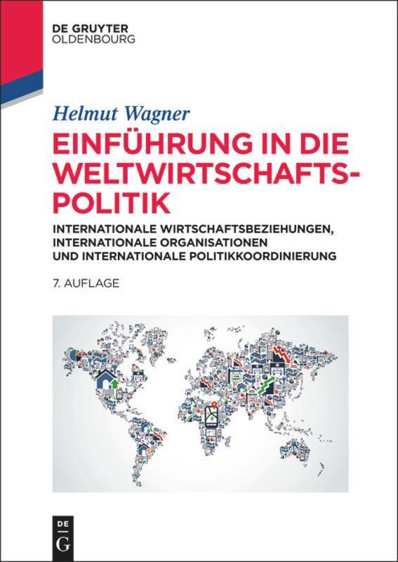 Cover: 9783110346688 | Einführung in die Weltwirtschaftspolitik | Helmut Wagner | Taschenbuch