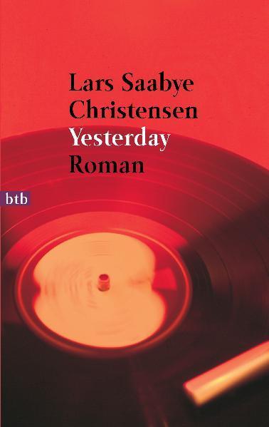 Cover: 9783442722396 | Yesterday | Lars Saabye Christensen | Taschenbuch | btb | Deutsch