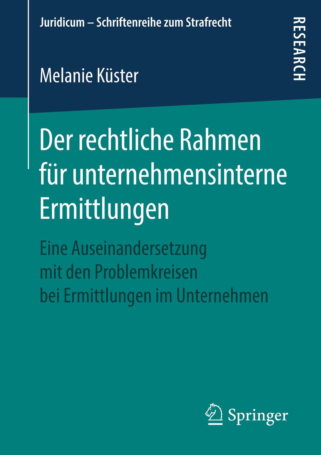 Cover: 9783658255626 | Der rechtliche Rahmen für unternehmensinterne Ermittlungen | Küster