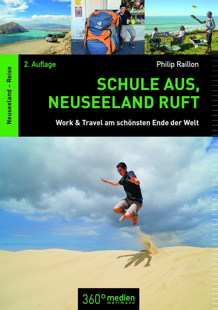 Cover: 9783947164042 | Schule aus, Neuseeland ruft | Work &amp; Travel am schönsten Ende der Welt