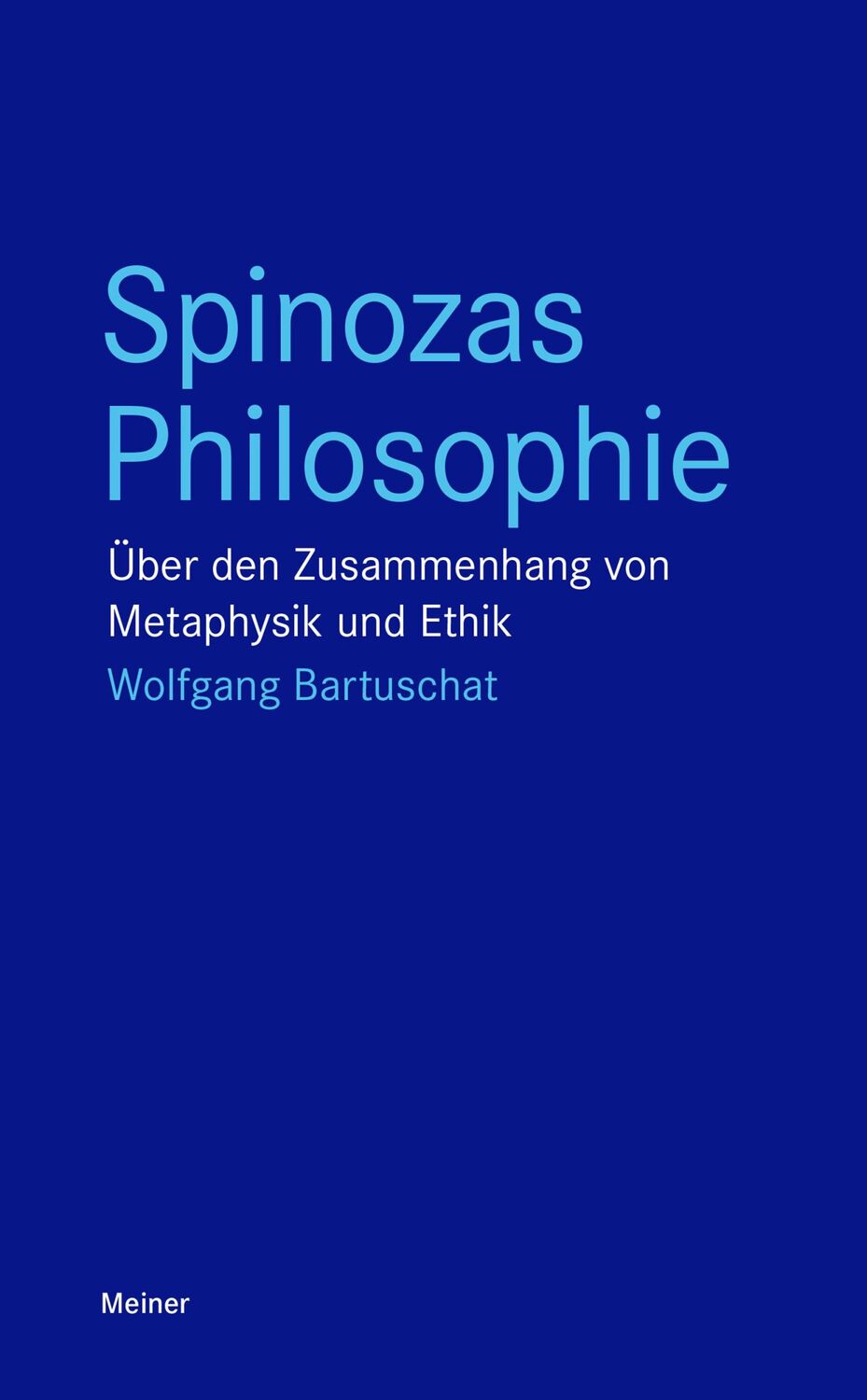 Cover: 9783787331437 | Spinozas Philosophie | Über den Zusammenhang von Metaphysik und Ethik