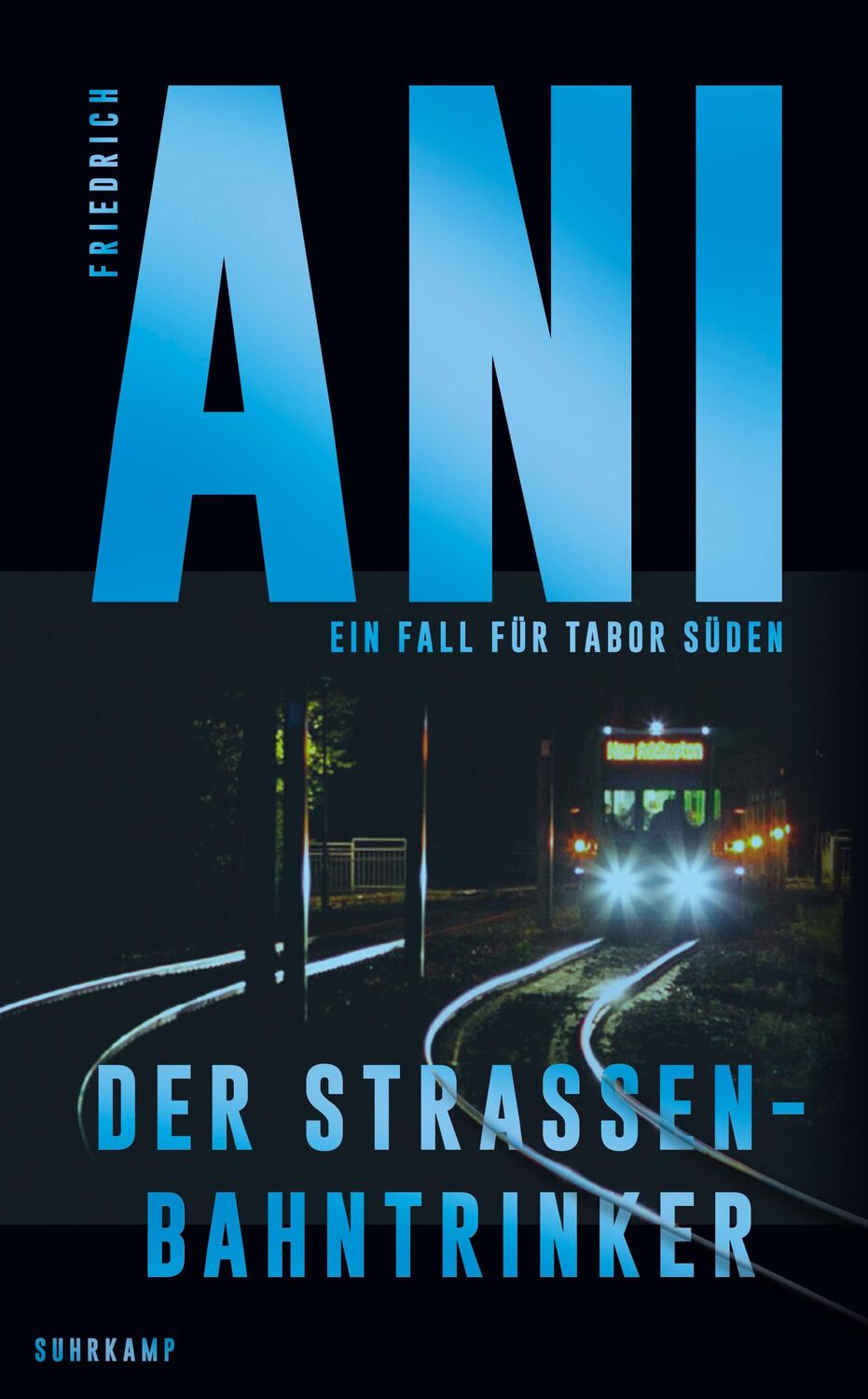 Cover: 9783518472972 | Der Straßenbahntrinker | Ein Fall für Tabor Süden | Friedrich Ani