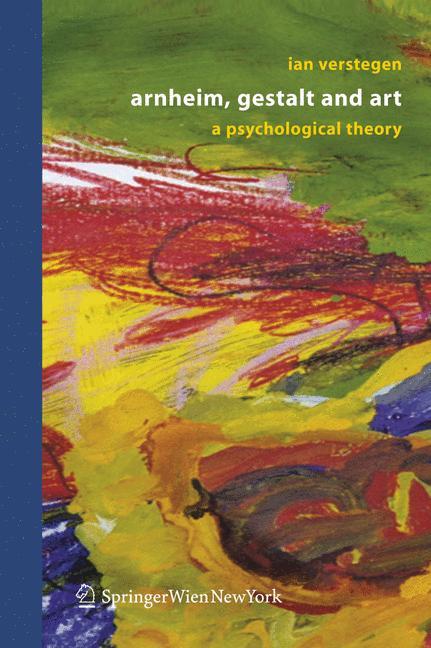 Cover: 9783211288641 | Arnheim, Gestalt and Art | A Psychological Theory | Ian Verstegen