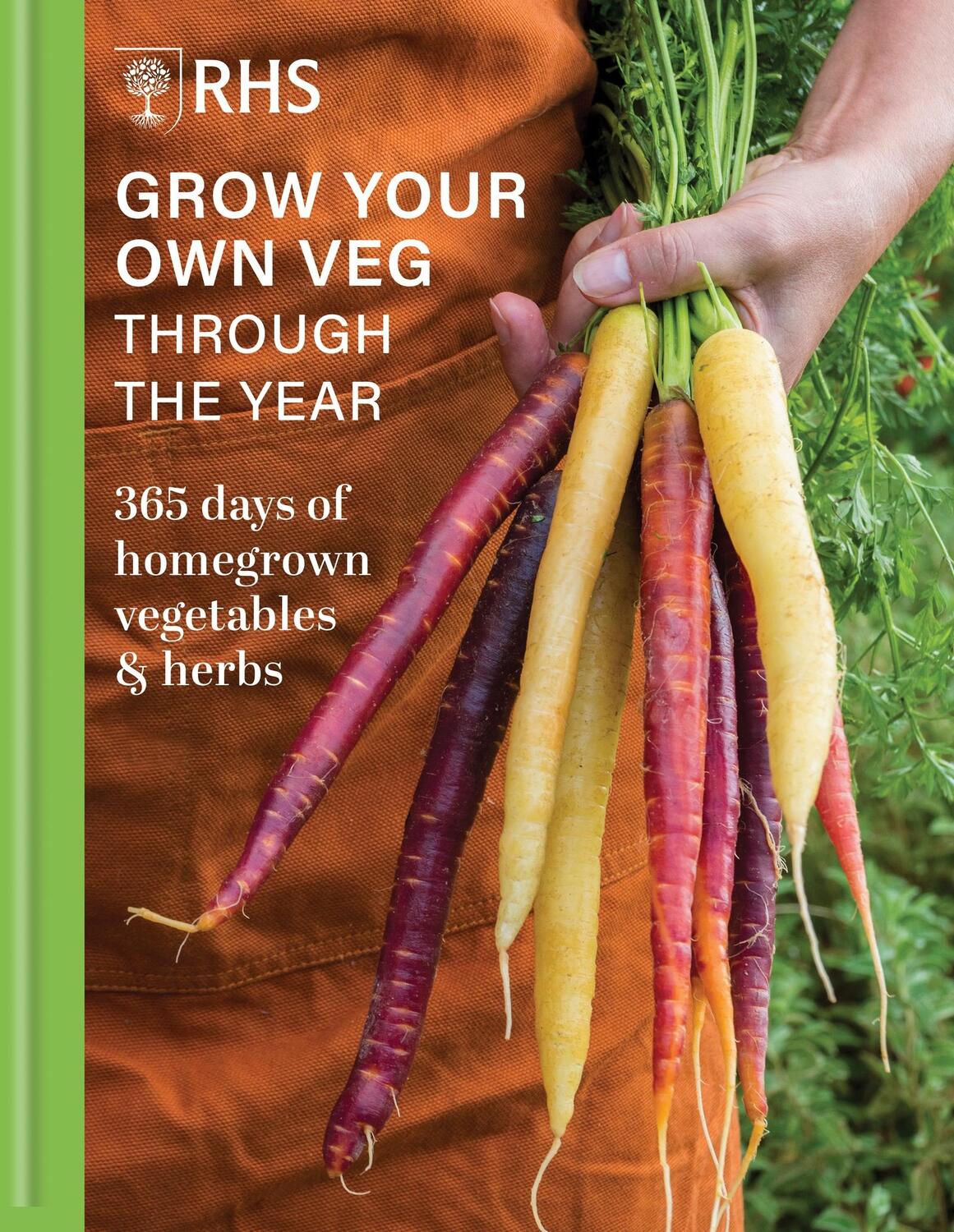 Cover: 9781784729400 | Rhs Grow Your Own Veg Through the Year | Royal Horticultural Society