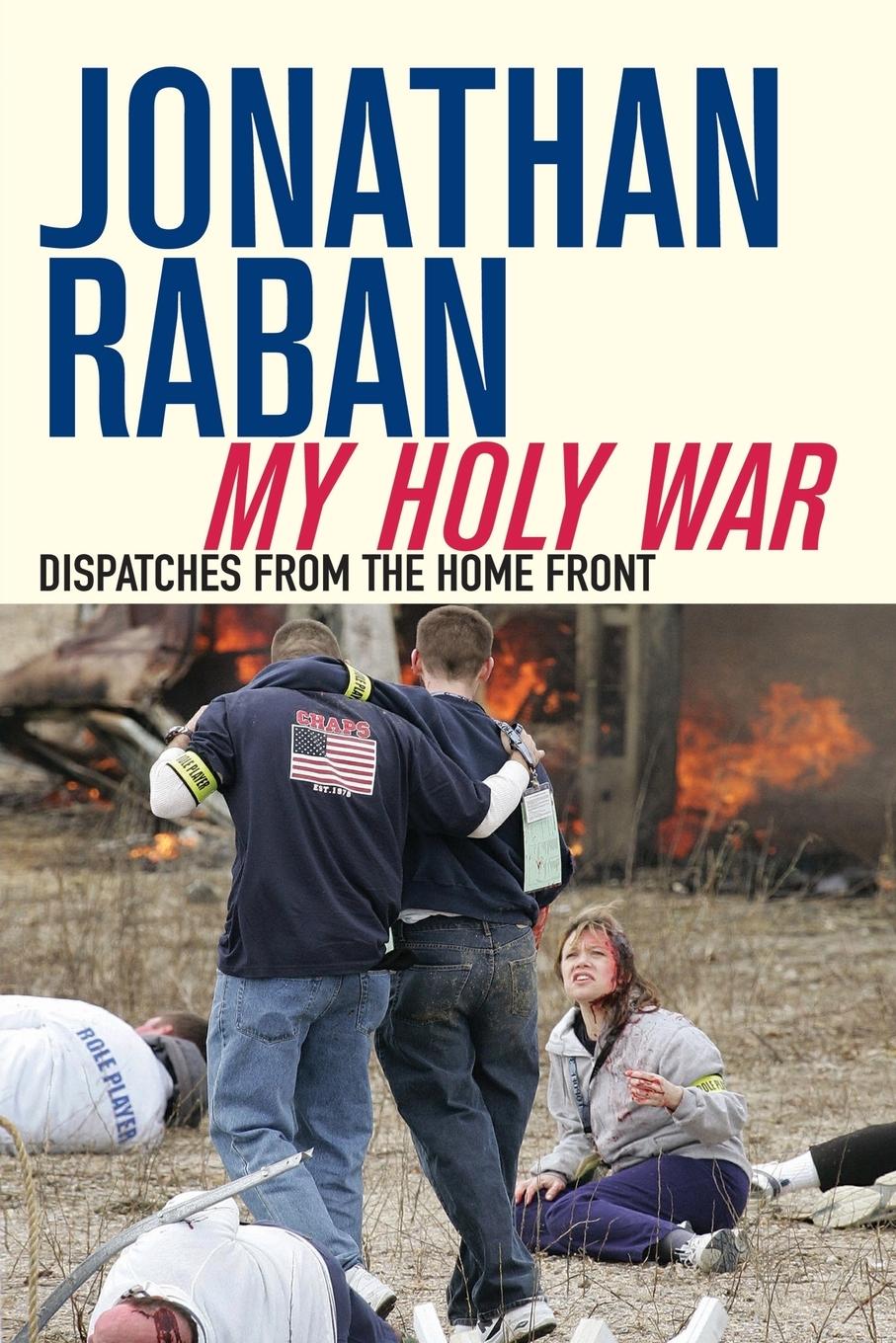 Cover: 9781447219415 | My Holy War | Dispatches from the Home Front | Jonathan Raban | Buch