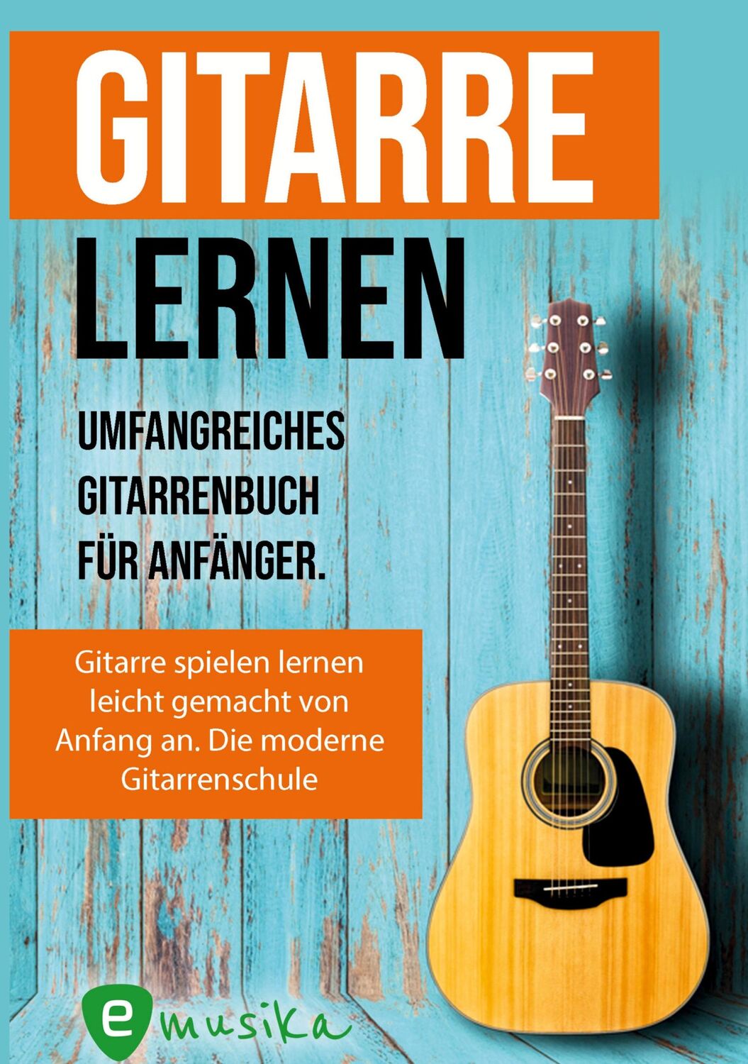 Cover: 9783949891649 | Gitarre lernen für Anfänger und Wiedereinsteiger | Jonah Schmidt