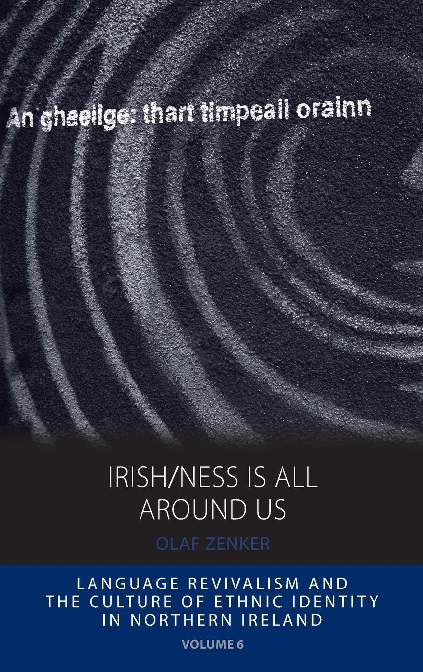 Cover: 9780857459138 | Irish/ness Is All Around Us | Olaf Zenker | Buch | Gebunden | Englisch