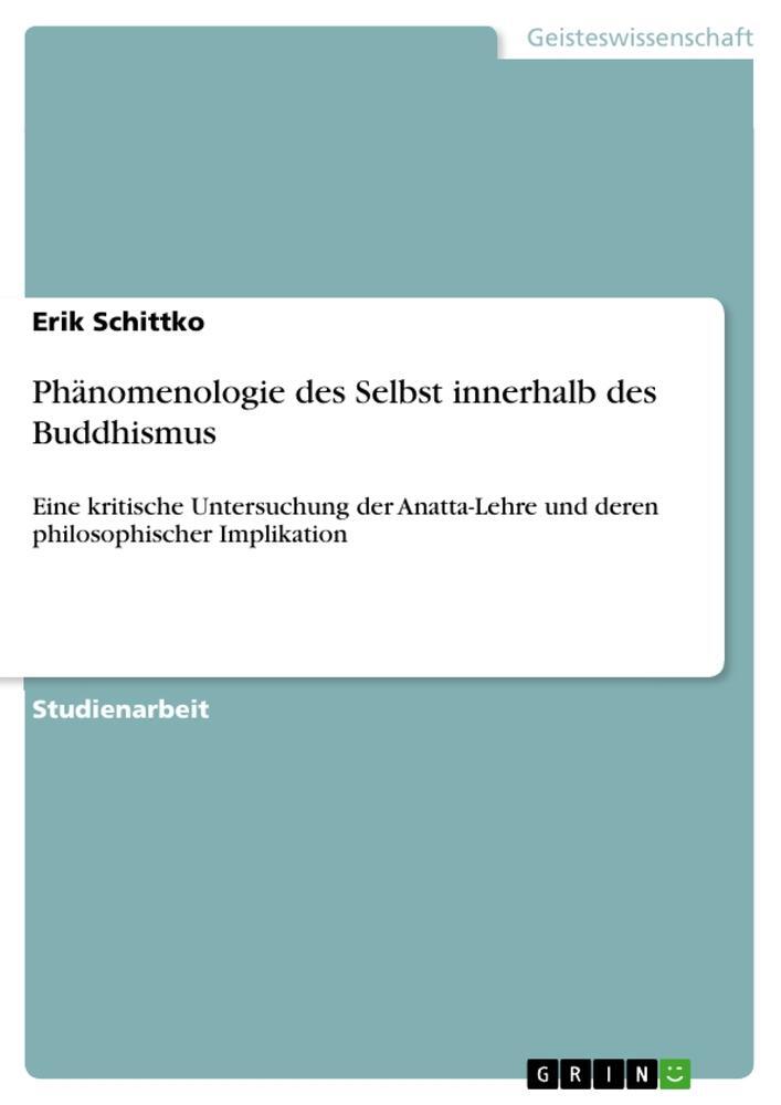 Cover: 9783346132345 | Phänomenologie des Selbst innerhalb des Buddhismus | Erik Schittko