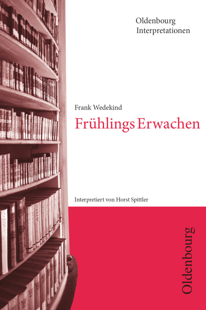 Cover: 9783637886940 | Oldenbourg Interpretationen | Frühlings Erwachen - Band 94 | Buch