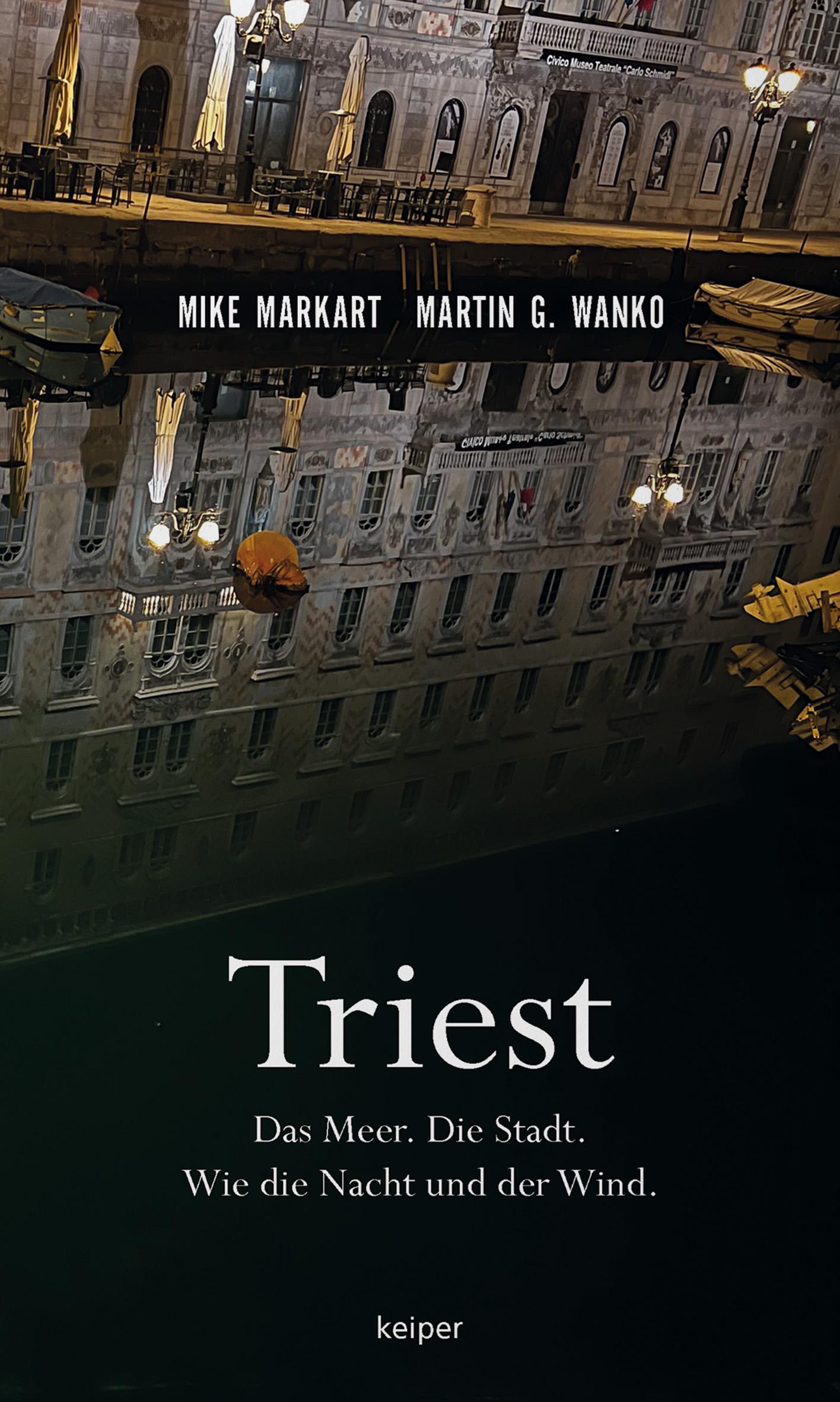 Cover: 9783903575202 | Triest | Das Meer. Die Stadt. Wie die Nacht und der Wind. | Buch