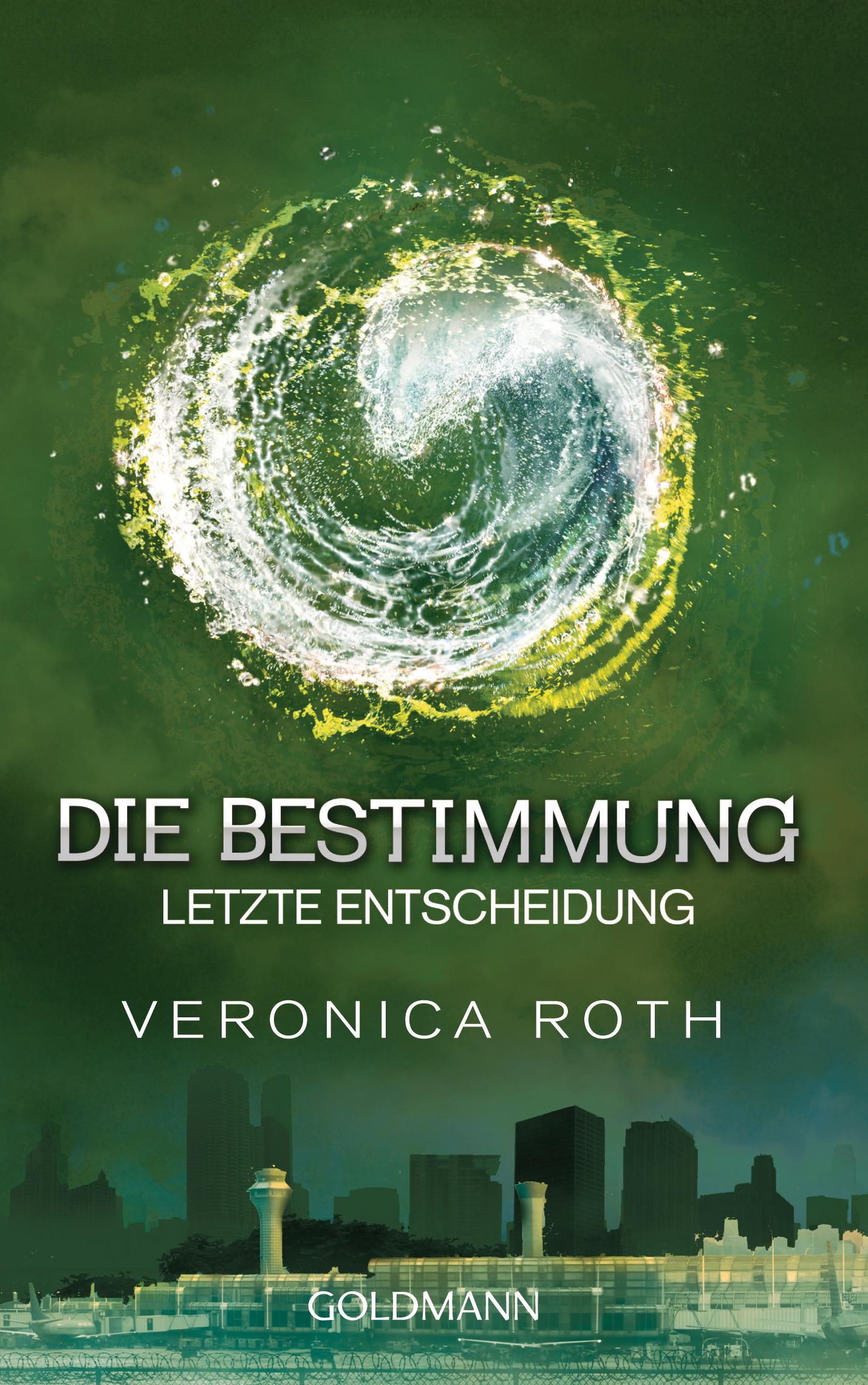 Cover: 9783442482528 | Die Bestimmung 03. Letzte Entscheidung | Veronica Roth | Taschenbuch