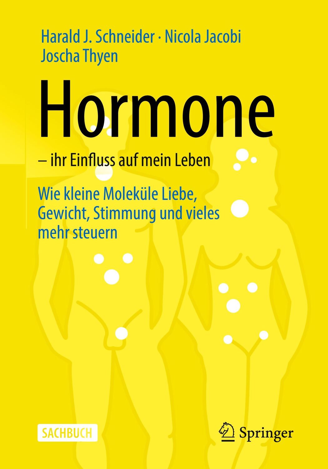 Cover: 9783662589779 | Hormone ¿ ihr Einfluss auf mein Leben | Harald J. Schneider (u. a.)