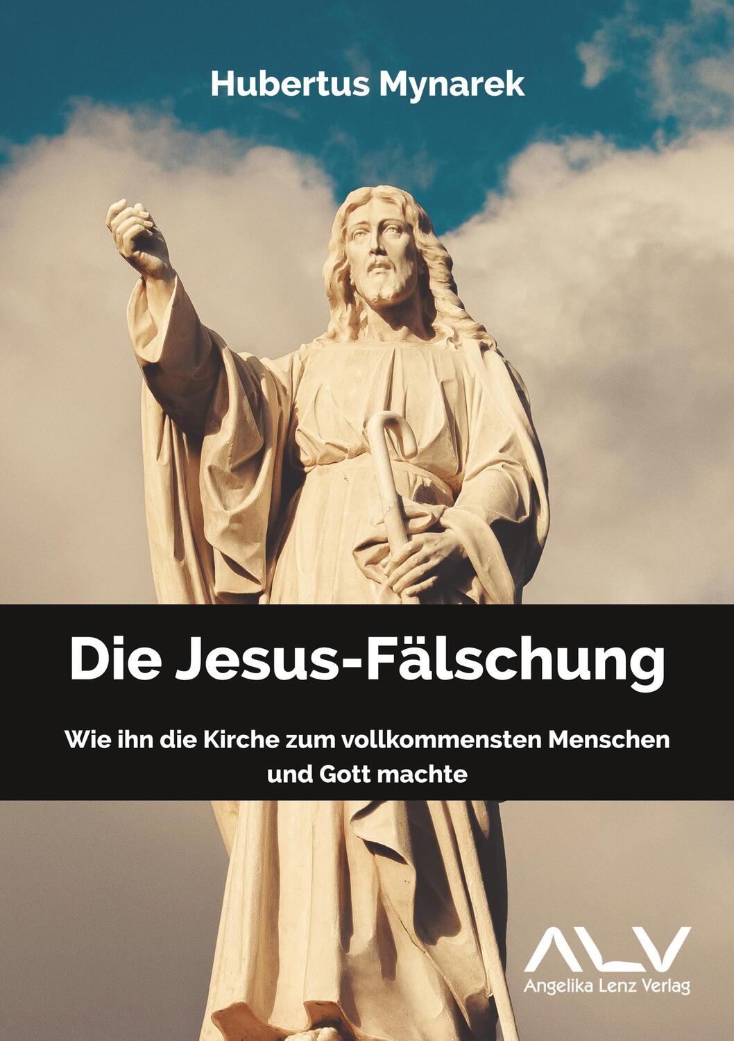 Cover: 9783943624878 | Die Jesus-Fälschung | Hubertus Mynarek | Taschenbuch | Deutsch | 2023