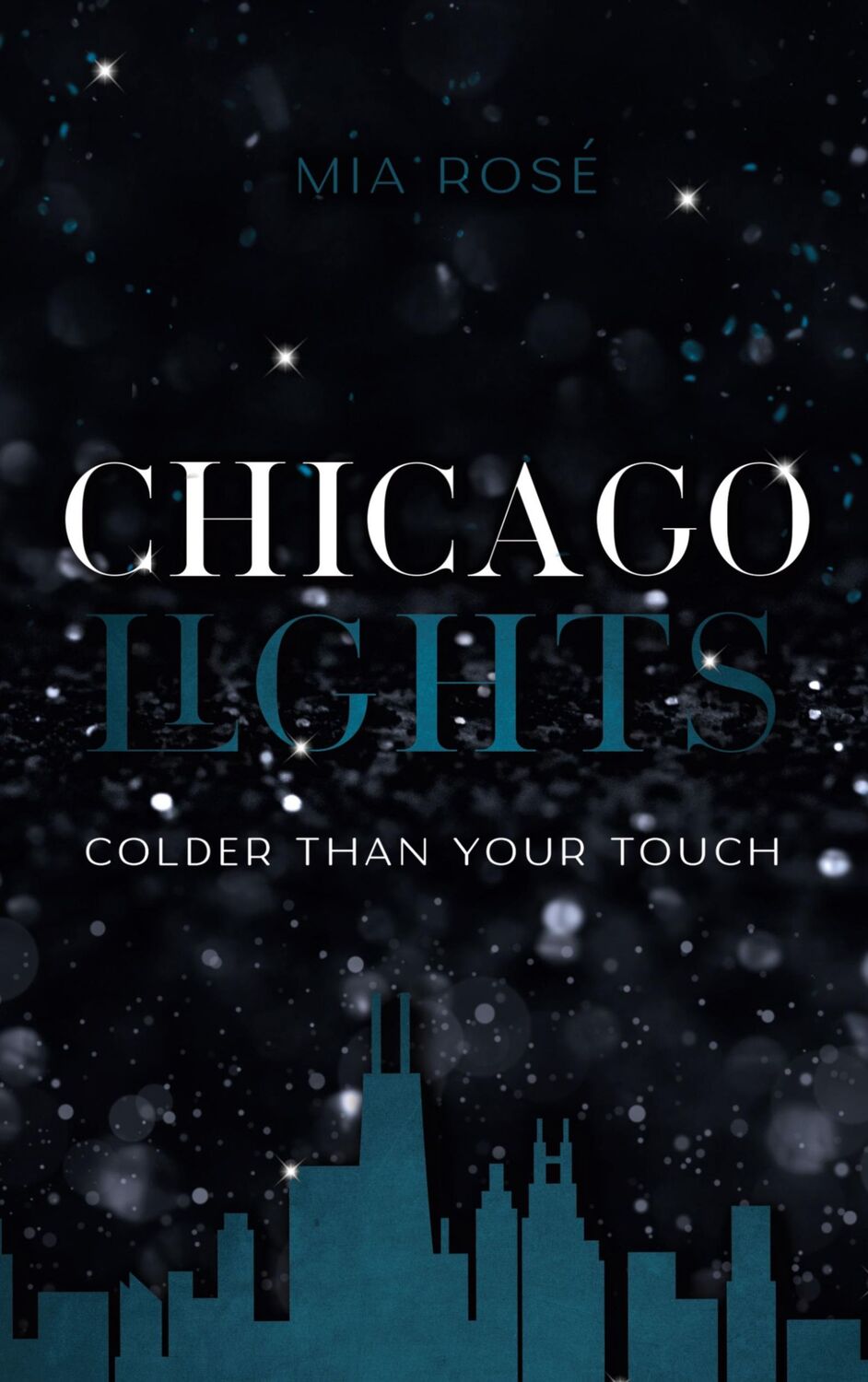 Cover: 9783758363696 | Chicago Lights | Colder than my Touch | Mia Rosé | Taschenbuch | 2024