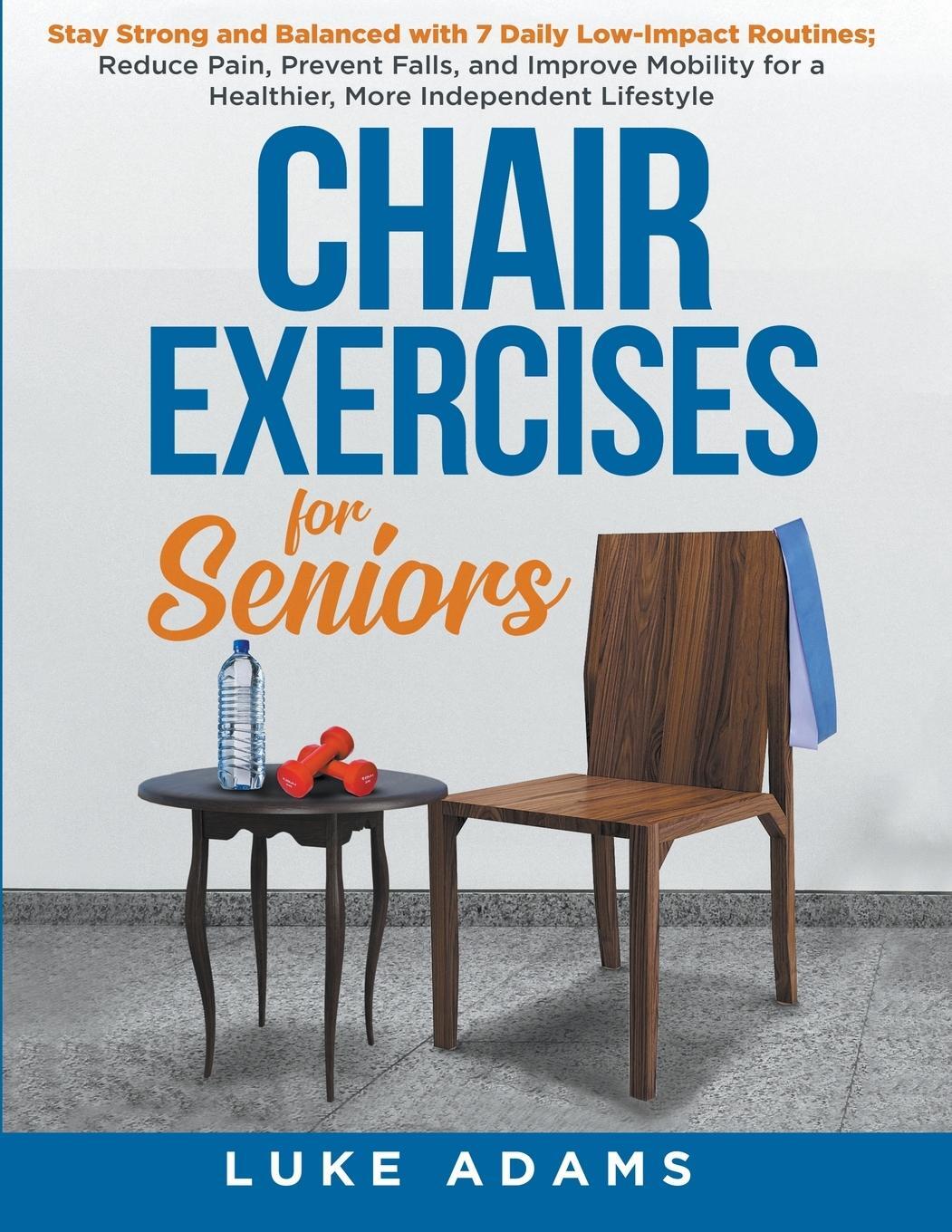 Cover: 9781962001007 | Chair Exercises for Seniors | Luke Adams | Taschenbuch | Paperback