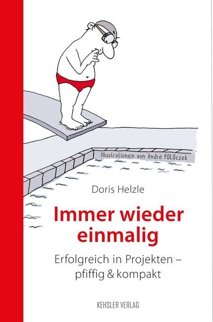 Cover: 9783942385053 | Immer wieder einmalig | Erfolgreich in Projekten - pfiffig und kompakt