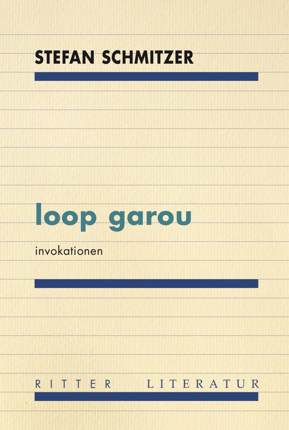 Cover: 9783854156727 | loop garou | invokationen | Stefan Schmitzer | Taschenbuch | Deutsch