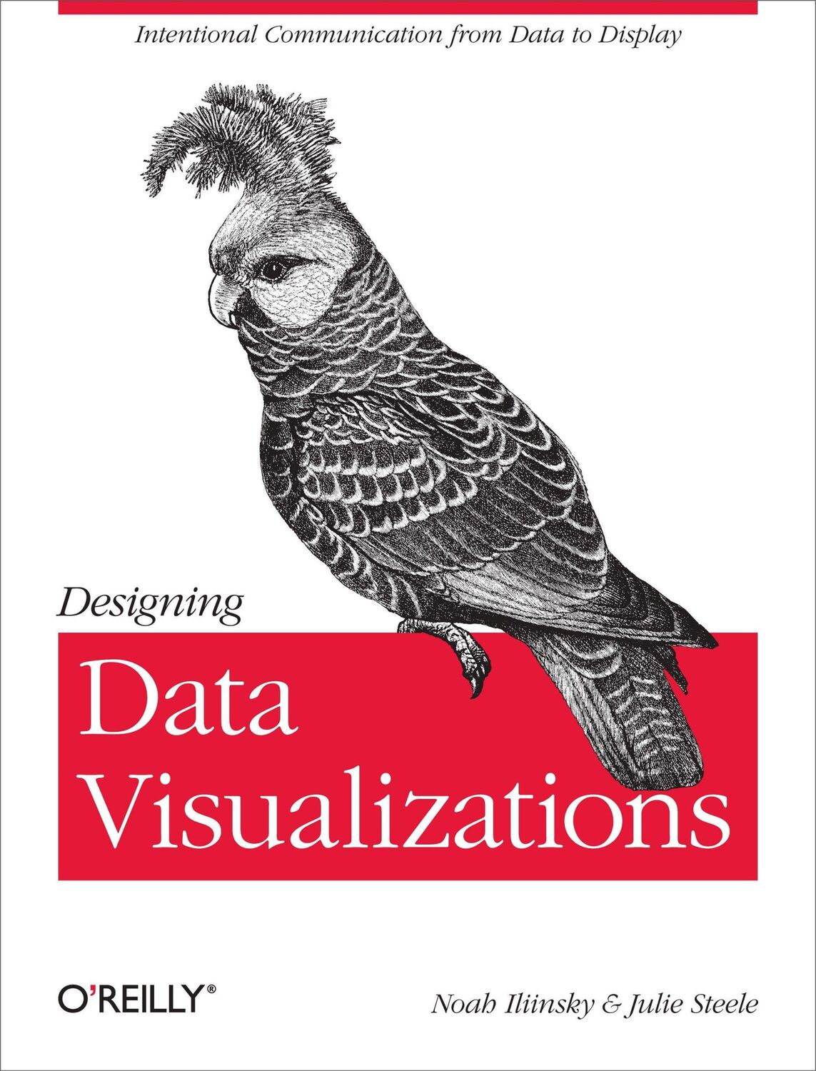 Cover: 9781449312282 | Designing Data Visualizations | Noah Iliinsky (u. a.) | Taschenbuch