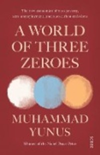 Cover: 9781911617273 | A World of Three Zeroes | Muhammad Yunus | Taschenbuch | 288 S. | 2018