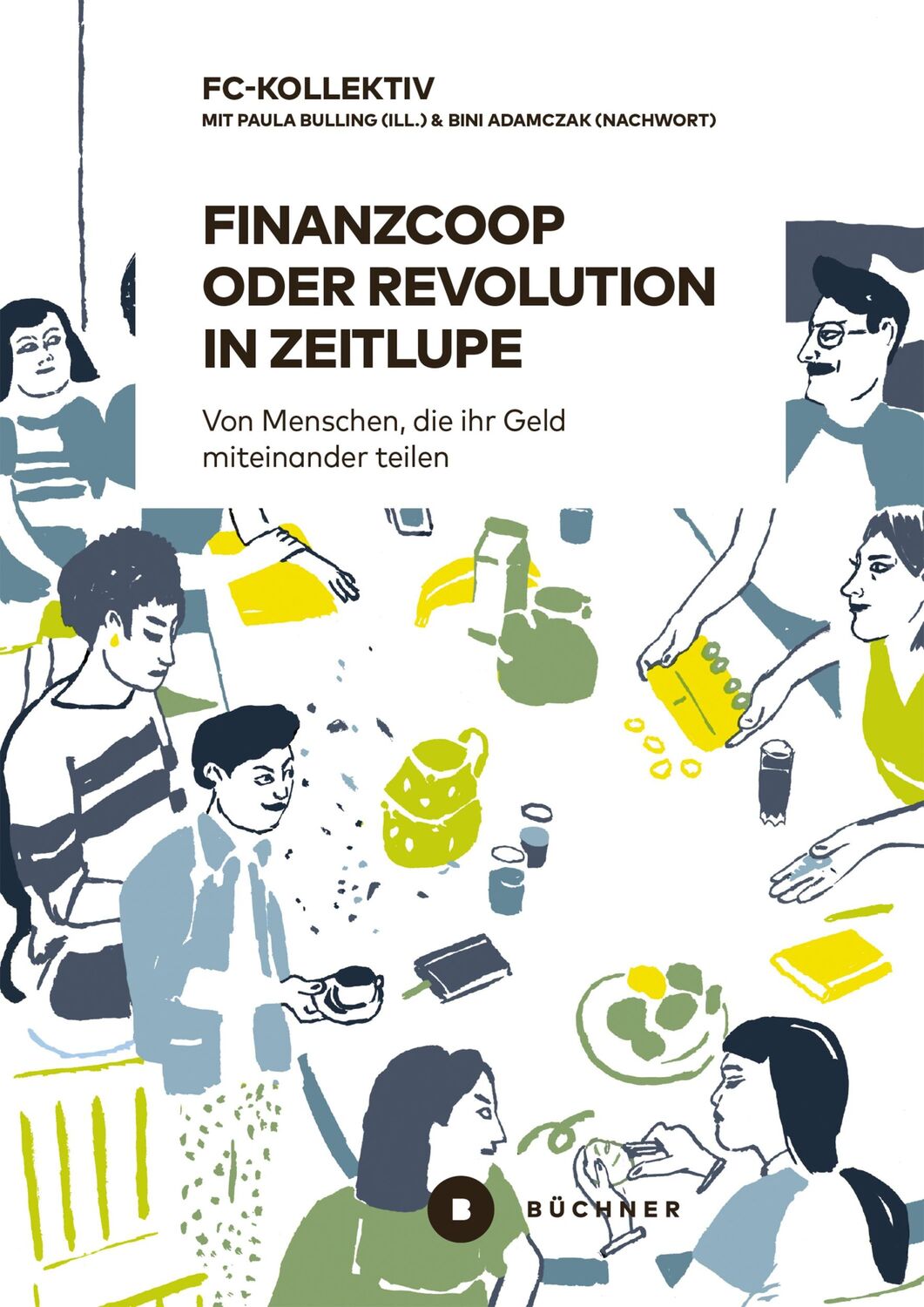 Cover: 9783963171499 | Finanzcoop oder die Revolution in Zeitlupe | FC-Kollektiv | Buch