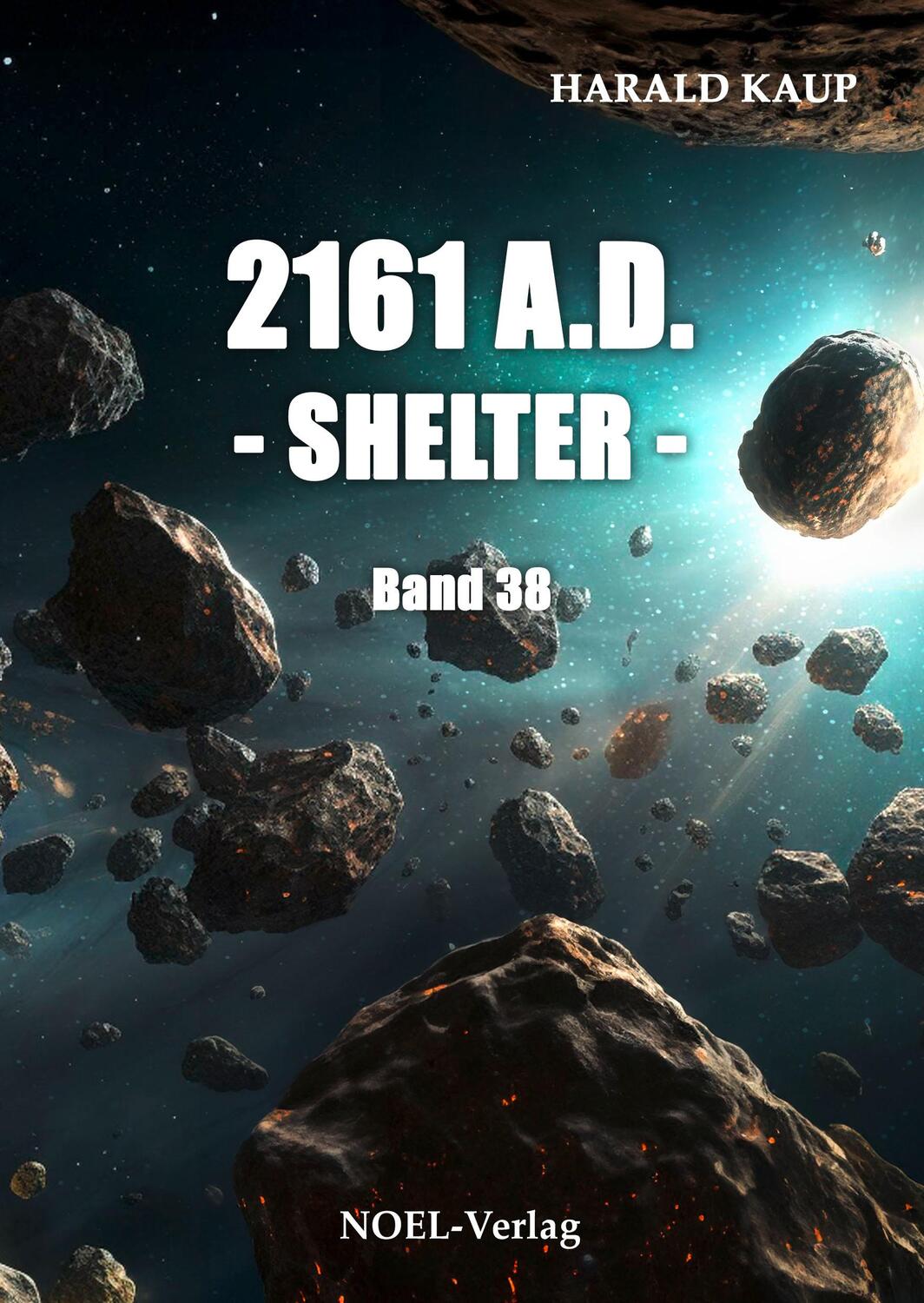 Cover: 9783967531763 | 2161 A.D. - Shelter - | Harald Kaup | Taschenbuch | Neuland Saga