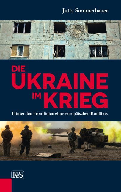 Cover: 9783218010276 | Die Ukraine im Krieg | Jutta Sommerbauer | Buch | 2016