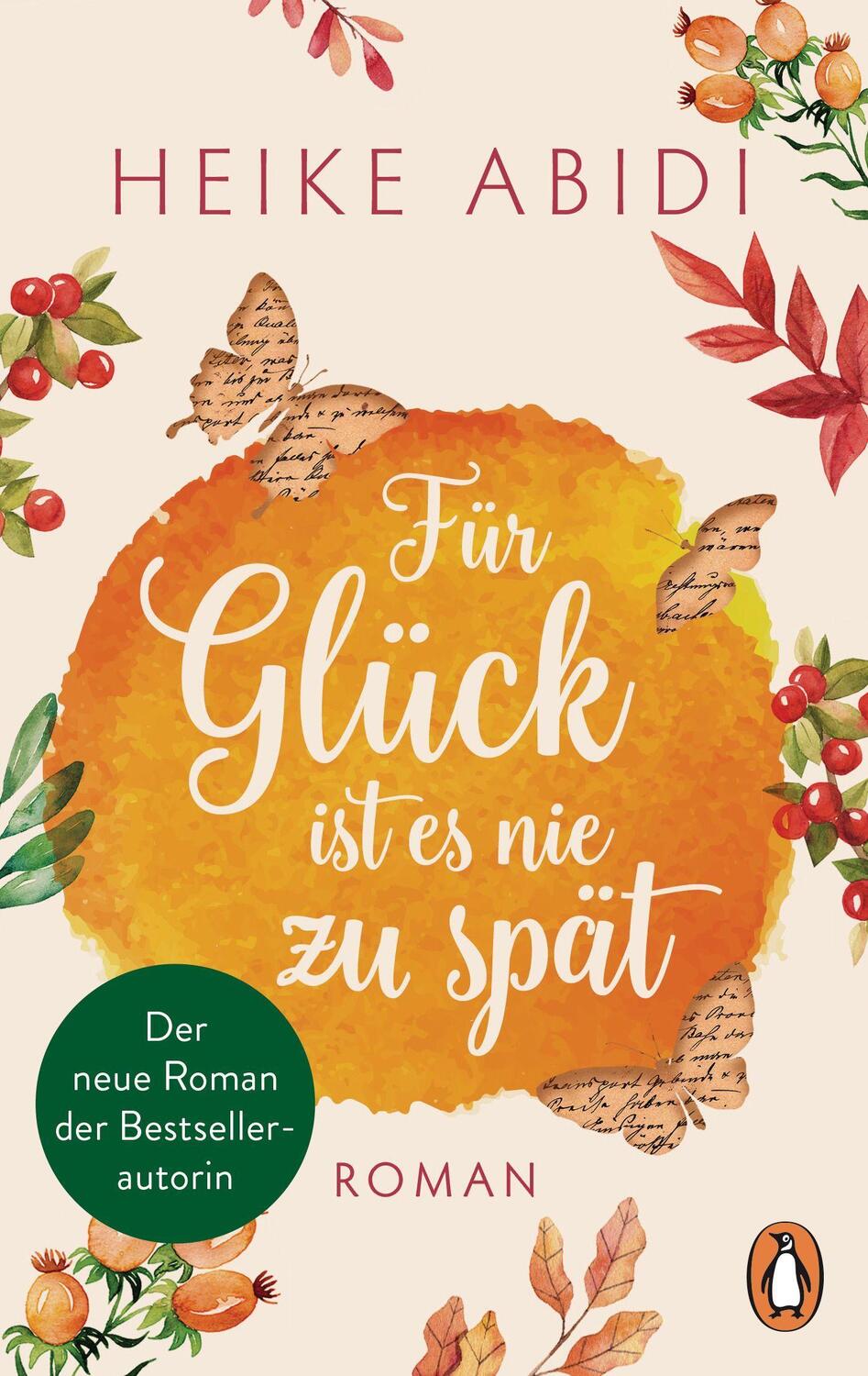 Cover: 9783328105534 | Für Glück ist es nie zu spät | Heike Abidi | Taschenbuch | Deutsch