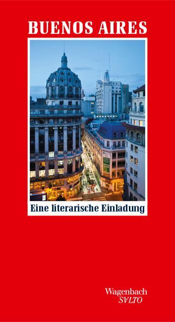 Cover: 9783803113443 | Buenos Aires | Eine literarische Einladung | Timo Berger | Buch | 2019