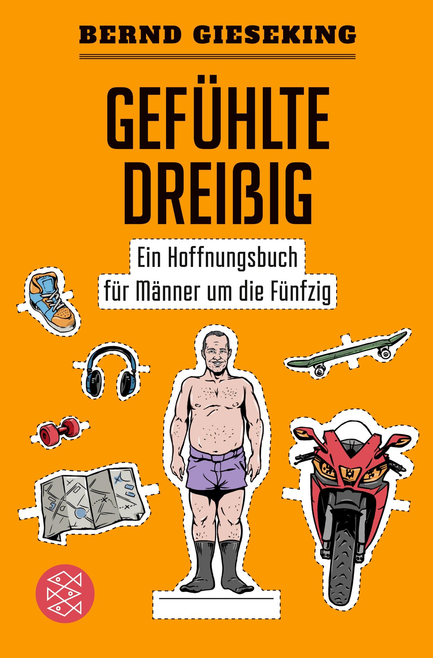 Cover: 9783596703616 | Gefühlte Dreißig - Ein Hoffnungsbuch für Männer um die Fünfzig | Buch