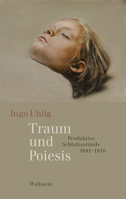 Cover: 9783835317574 | Traum und Poiesis | Produktive Schlafzustände 1641-1810 | Ingo Uhlig