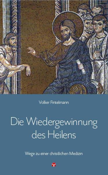 Cover: 9783957790521 | Die Wiedergewinnung des Heilens | Wege zu einer christlichen Medizin