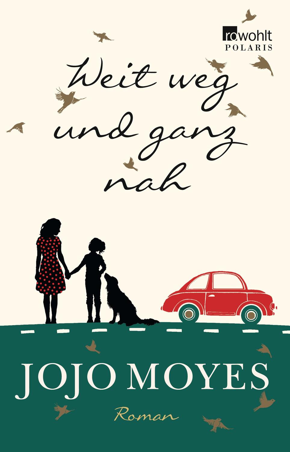 Cover: 9783499267369 | Weit weg und ganz nah | Jojo Moyes | Taschenbuch | 510 S. | Deutsch