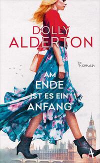 Cover: 9783455017366 | Am Ende ist es ein Anfang | Roman | Dolly Alderton | Buch | 464 S.