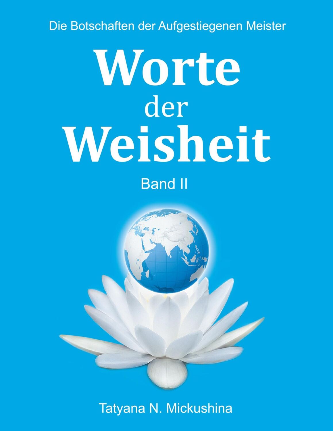 Cover: 9780955359644 | Worte der Weisheit II | Die Botschaften der Aufgestiegenen Meister