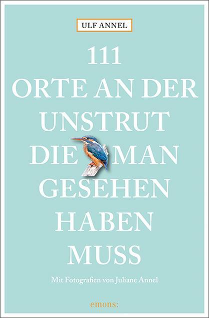 Cover: 9783740803476 | 111 Orte an der Unstrut, die man gesehen haben muss | Reiseführer