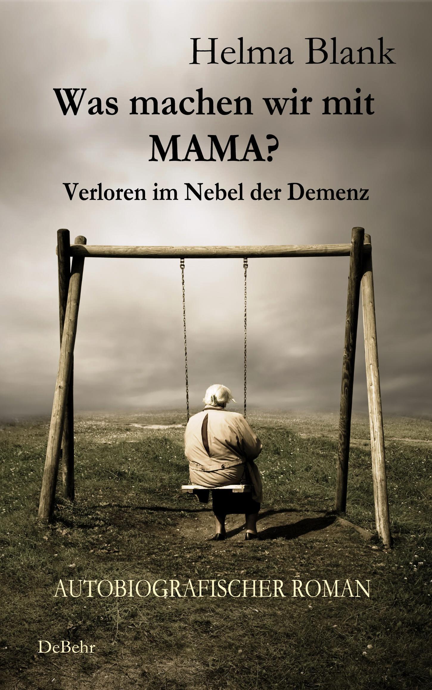 Cover: 9783957531742 | Was machen wir mit Mama? - Verloren im Nebel der Demenz -...