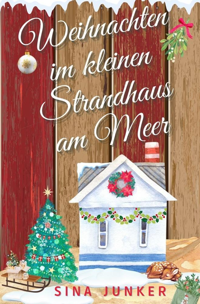 Cover: 9783759205537 | Weihnachten im kleinen Strandhaus am Meer | Sina Junker | Taschenbuch