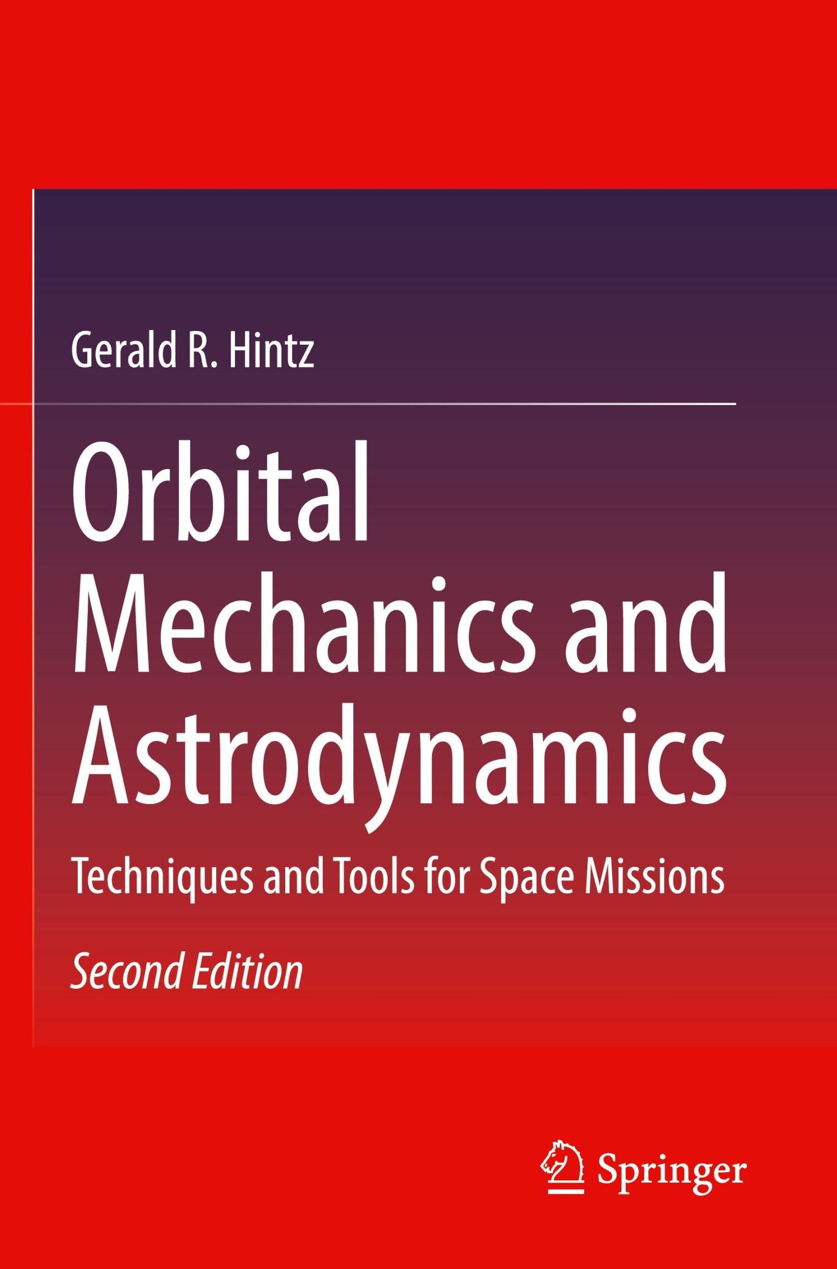 Cover: 9783030965754 | Orbital Mechanics and Astrodynamics | Gerald R. Hintz | Taschenbuch