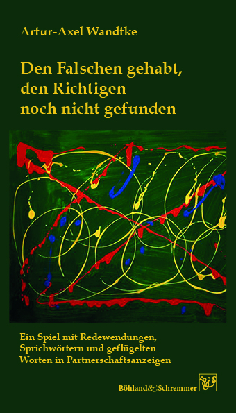 Cover: 9783943622539 | Den Falschen gehabt, den Richtigen noch nicht gefunden | Wandtke