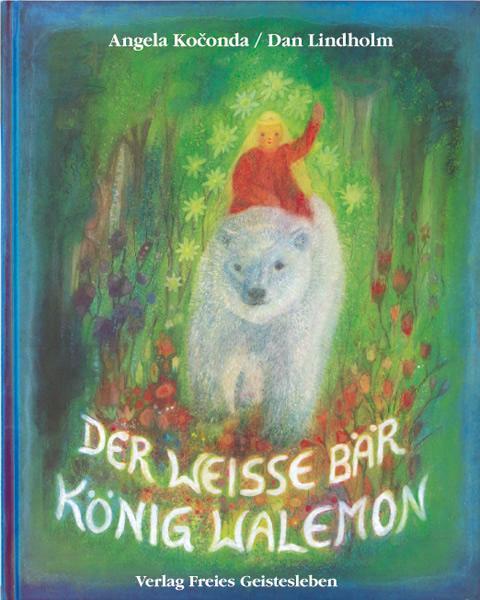 Cover: 9783772517976 | Der weisse Bär König Walemon | Ein norwegisches Märchen | Dan Lindholm