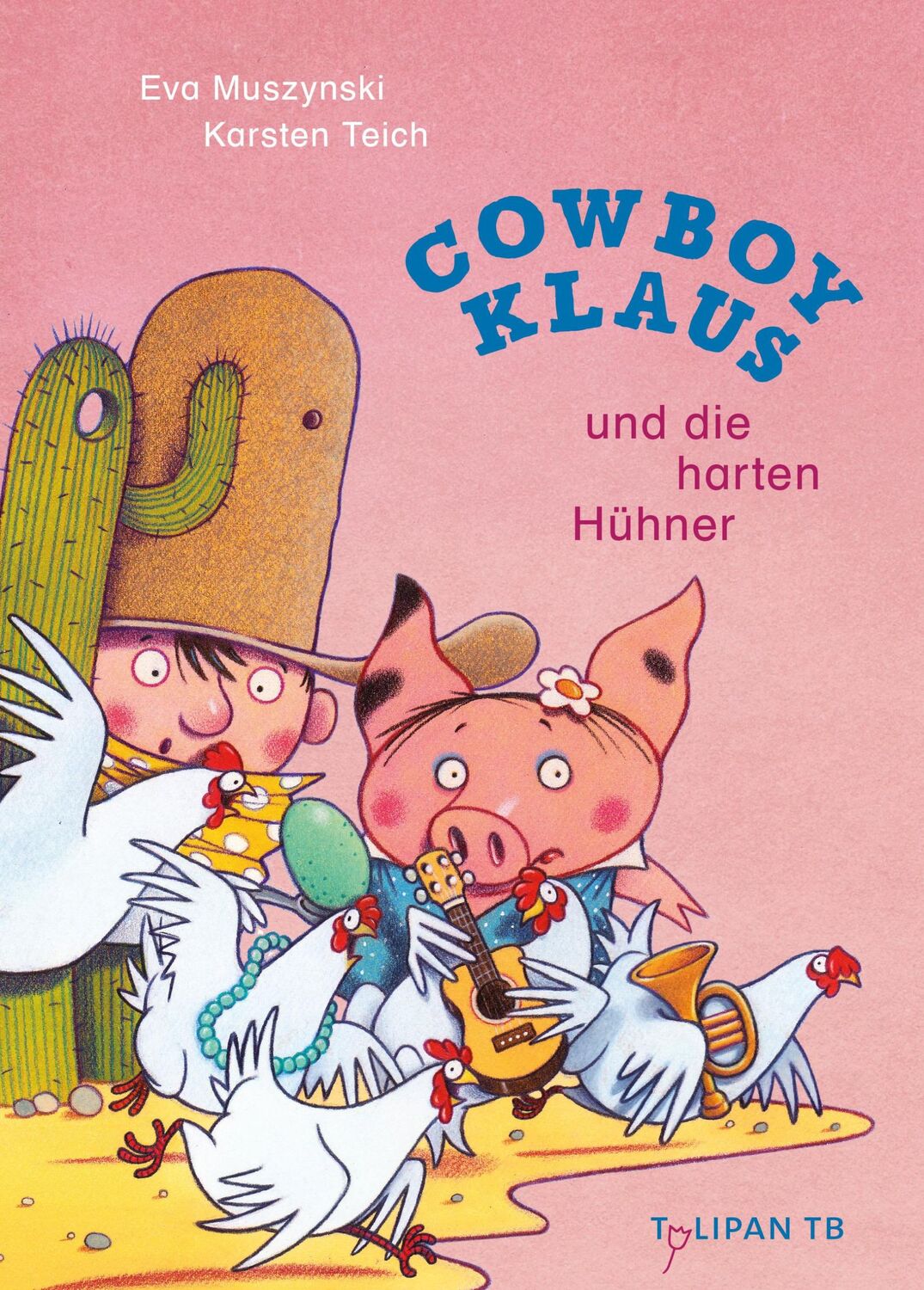 Cover: 9783864296536 | Cowboy Klaus und die harten Hühner | Eva Muszynski | Taschenbuch