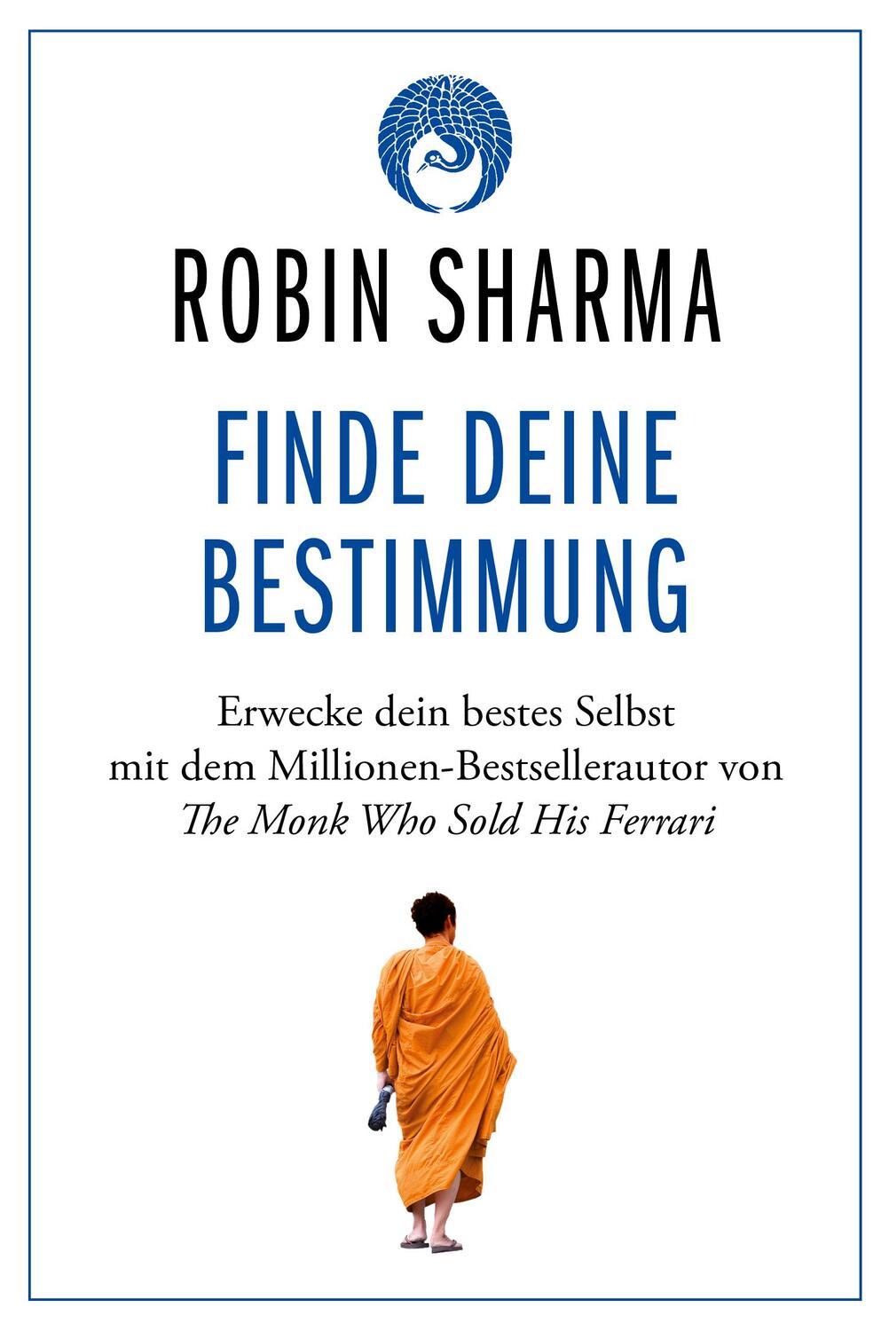 Cover: 9783959726429 | Finde deine Bestimmung | Erwecke dein bestes Selbst | Robin Sharma