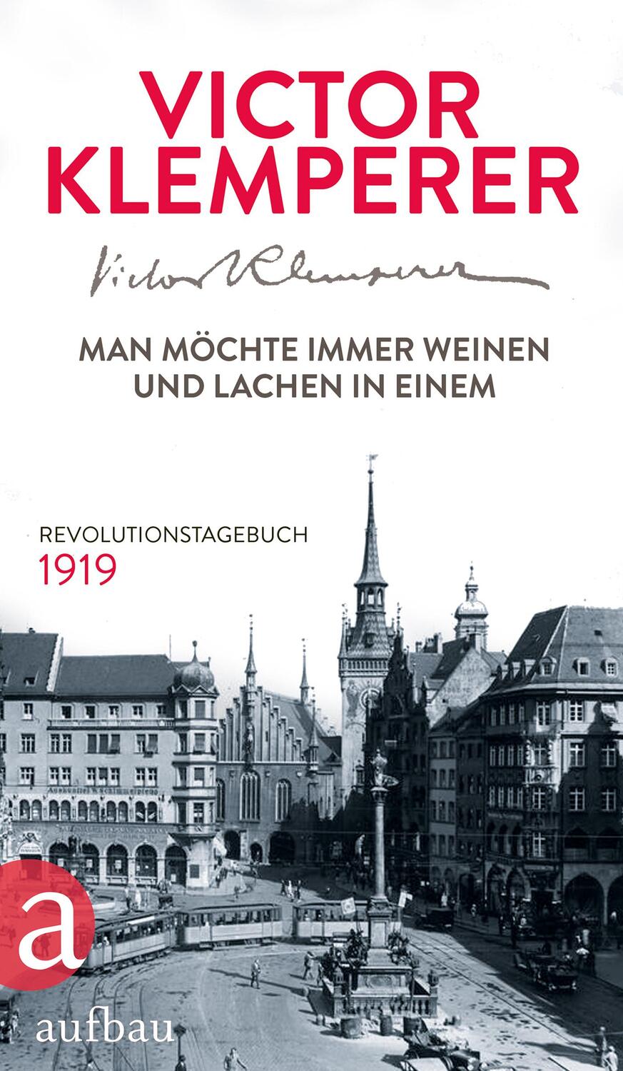 Cover: 9783351035983 | Man möchte immer weinen und lachen in einem | Revolutionstagebuch 1919